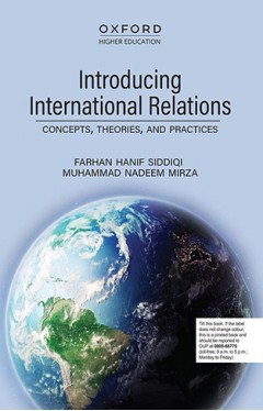 Introducing International Relations Concepts, Theories, and Practices